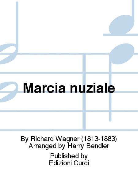 Free Marcia Nuziale by Richard Wagner sheet music .